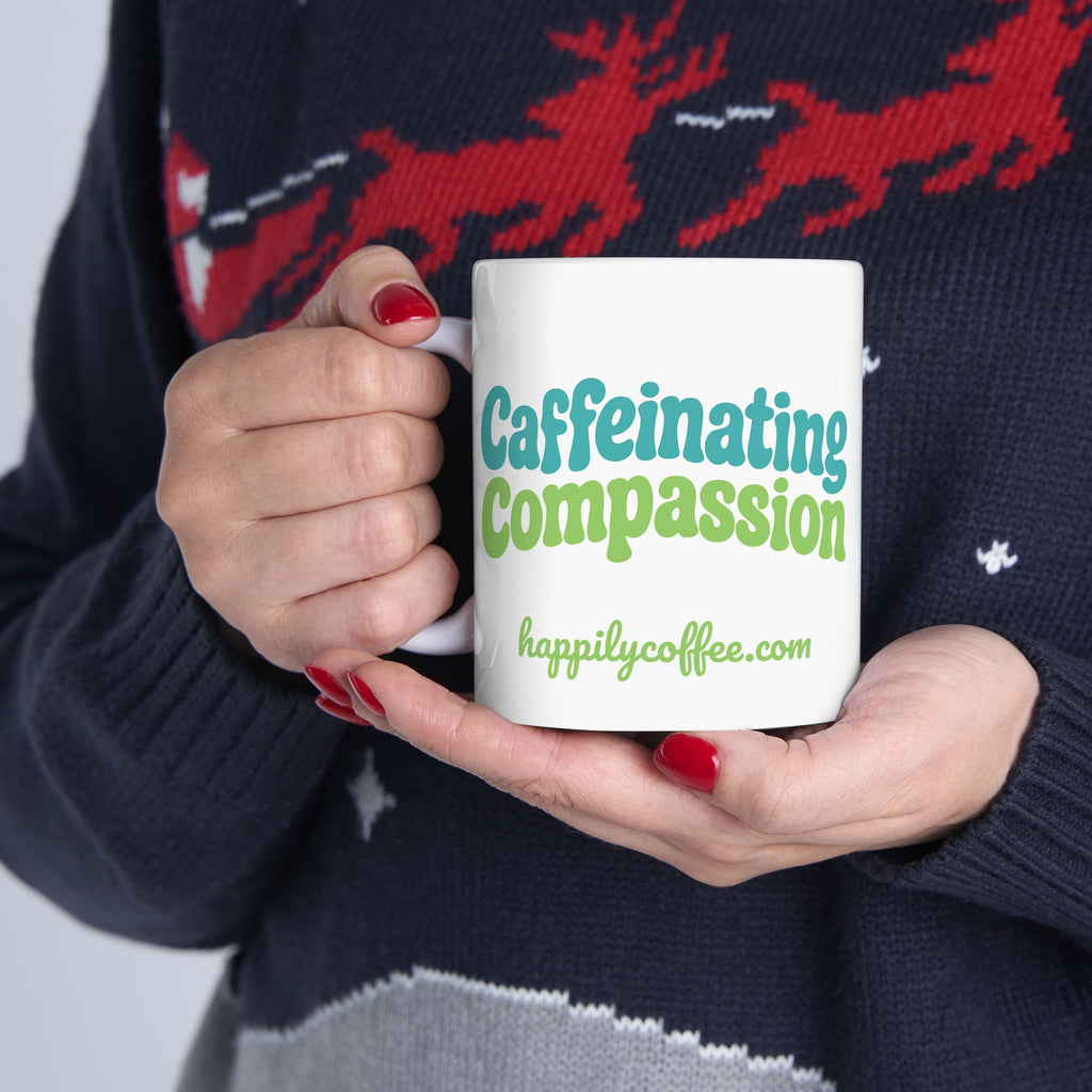Caffeinating Compassion Coffee Mug